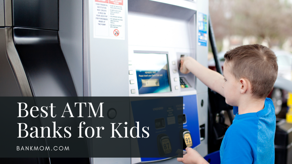 best atm banks for kids